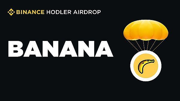币安首发BANANA引爆市场？BANANA代币价格飙升38%创历史新高