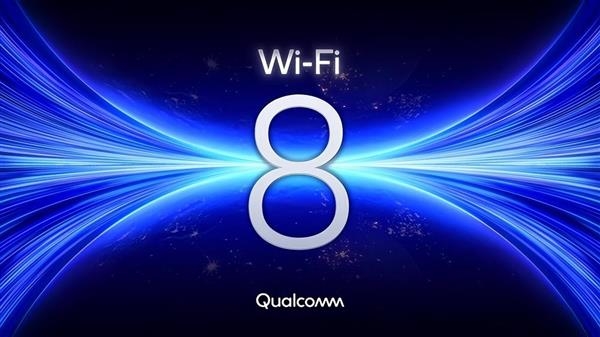Wi-Fi 7还没普及 Wi-Fi 8最快明年见：网速不再飙升