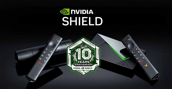 整整10年了!NVIDIA Shield TV居然还在更新